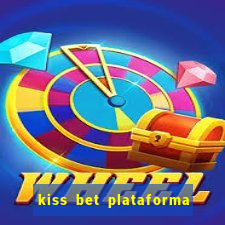 kiss bet plataforma de jogos